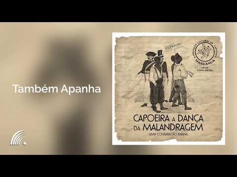 Tonho Matéria - Também Apanha - Capoeira - A Dança da Malandragem