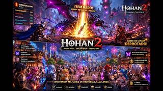 ???? O Que Está Fazendo Tanta Gente Entrar em Hohan2 Agora ????????