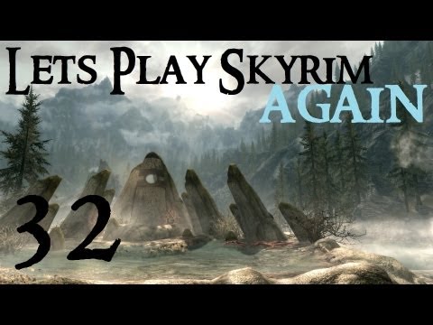 Lets Play Skyrim Again : Chapter 1 Part 32