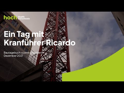 Ein Tag mit Kranführer Ricardo – Kantonsspital St.Gallen
