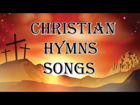 Eternal old Praise songs   Favorite old hymns songs   2 Hours Non Stop