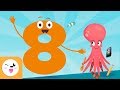 Number 8 Learn To Count Numbers From 1 To 10 The Number Eight Song