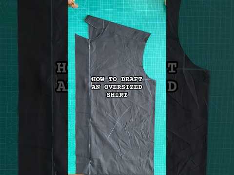 How to draft an oversized shirt           #sewingtutorial #shirts #drafting