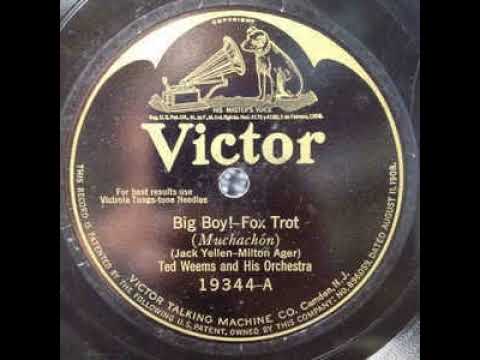 Ted Weems And His Orchestra "Big Boy" (Camden, 4, 29, 1924) Victor 19344-A.