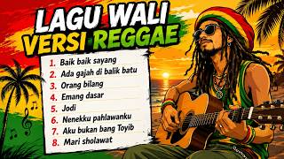 Download lagu KUMPULAN LAGU WALI VERSI REGGAE TERPOPULER (Full Album) - Baik baik sayang mp3