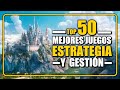 Top 50 Mejores Juegos De Estrategia Y Gestio n Que Ya P