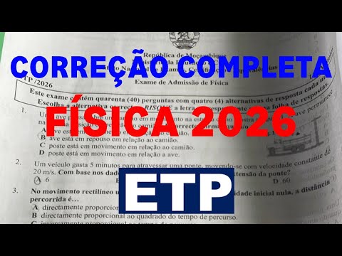 CORREÇÃO COMPLETA DE EXAME DE ADMISSAO FÍSICA ETP 2026