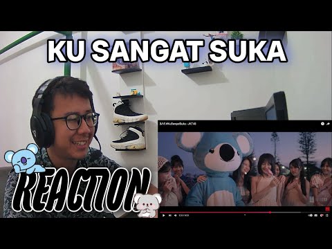 REACTION MV #KuSangatSuka - JKT48