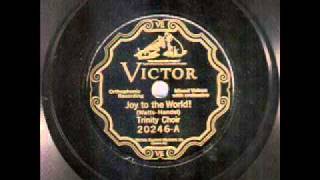 Trinity Choir - Joy to the World (1926)