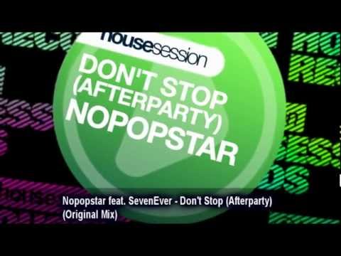 Nopopstar feat. SevenEver - Don't Stop (Afterparty) (Original Mix)