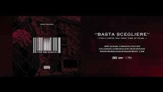 Deal Pacino ft. E-Green, Rak - 09. Basta Scegliere