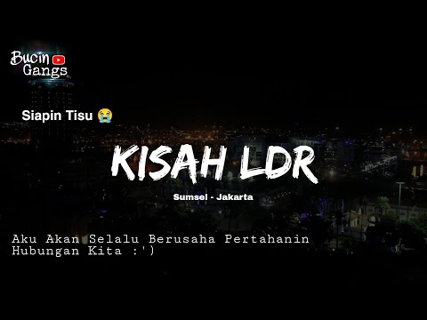 Kisah Cinta Jarak Jauh Sedih || LDR