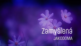 Ohodnoťte náš první video klip Zamyšlená