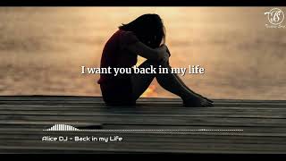 Alice DJ - Back in my Life (Lyrics)