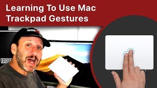 Learning To Use Mac Trackpad Gestures