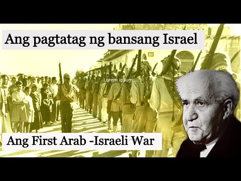 Ang pag tagtag ng Bansang Israel - Ang First Arab - Israeli War