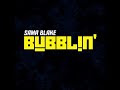 Sama Blake Bubblin Teaser