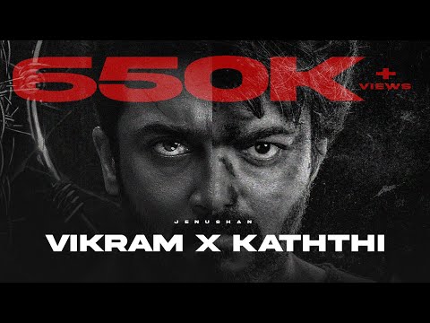 Vikram X Kaththi Remix BGM | Jenushan | Anirudh