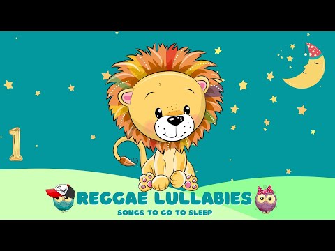 BABY LULLABIES - Soft Reggae Versions to Sleep to - (Mix #1)