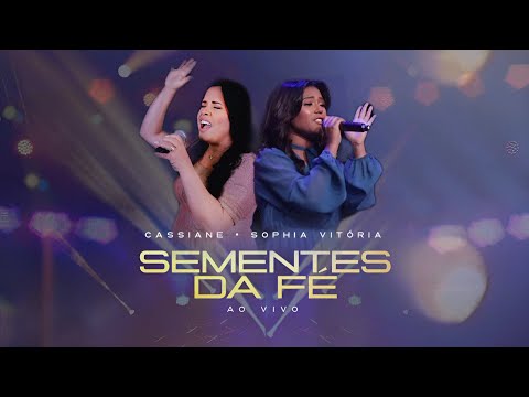 Sementes da Fé (Ao Vivo) — Cassiane e Sophia Vitória | VÍDEO COM LETRA — Cassiane 40 Anos