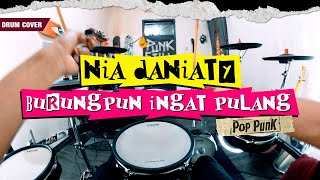Download lagu NIA DANIATY - Burungpun Ingat Pulang (Pov Drum Cover) By Sunguiks mp3