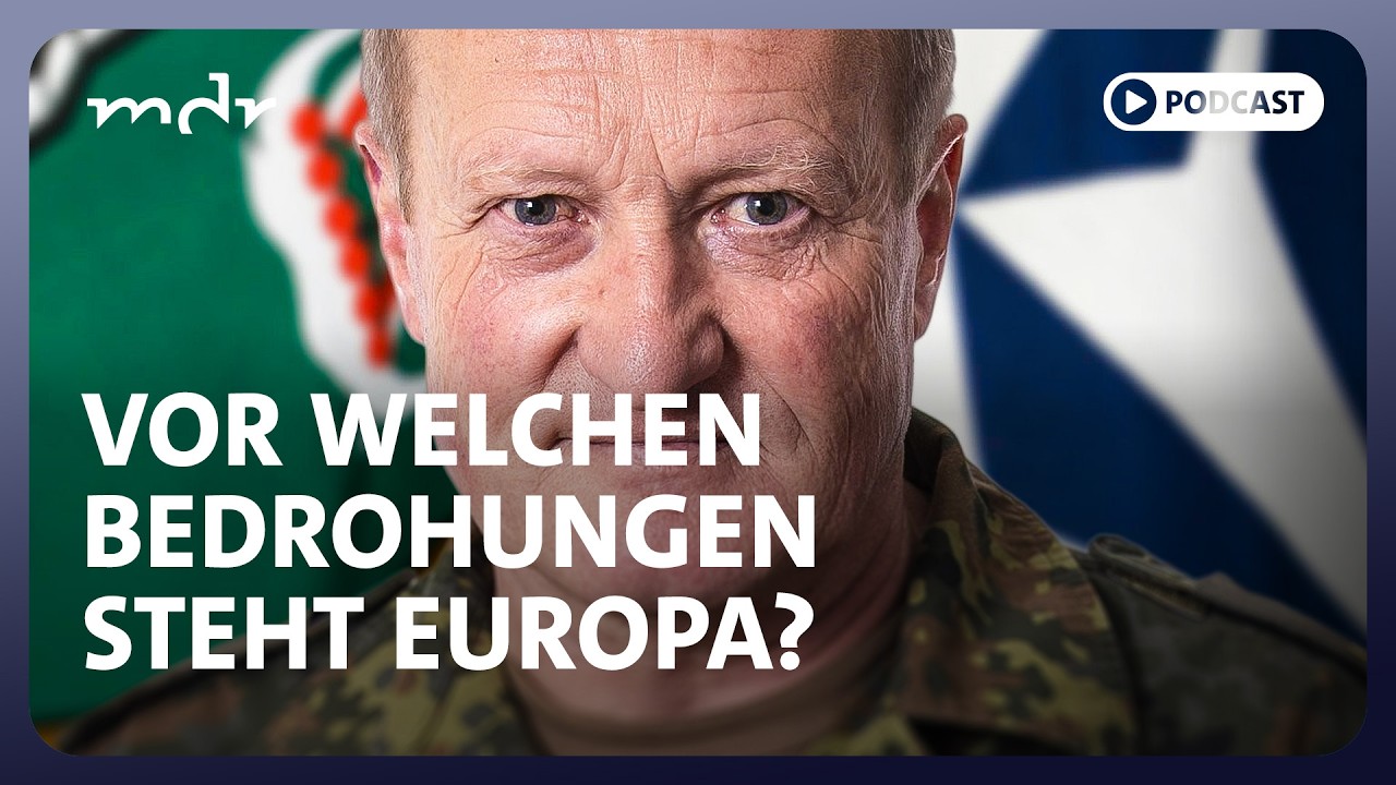 #339 Bedrohungen für die europäische Sicherheit | Podcast Was tun, Herr General? | MDR