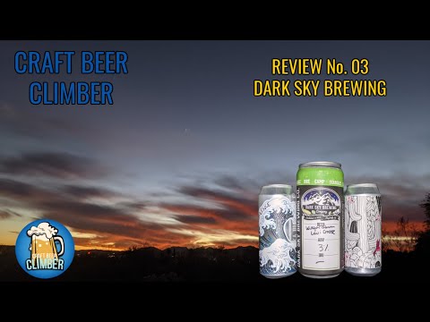 Craft Beer Climber Review No. 3 - Dark Sky Brewing Company