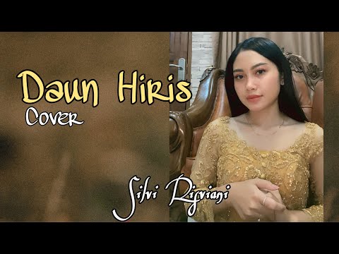 DAUN HIRIS ~ Silvi Risviani