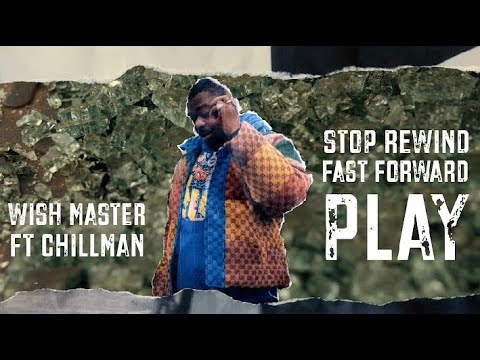 WISH MASTER X Illinformed - STOP REWIND FAST FORWARD ft Chillman | Official Video