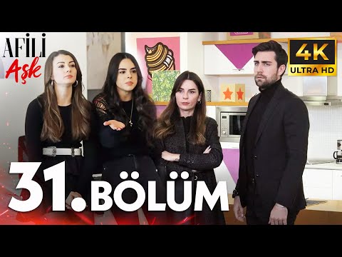Afili Aşkı 31. Bölüm | 4K