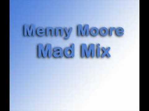 Menny Moore - Mad Mix