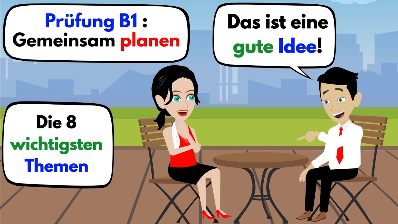 Die 8 wichtigsten Themen Prüfung B1( Telc & DTZ & ÖSD ): Gemeinsam etwas planen