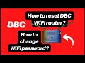 DBC WiFi Router reset & password change. {XpON Wired Fiber Router Model :- HGX-323RGW-BC}