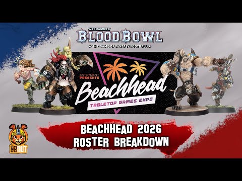 Blood Bowl Beachhead 2026 Tournament Roster Breakdown | Season 3 Meta Analysis & Predictions