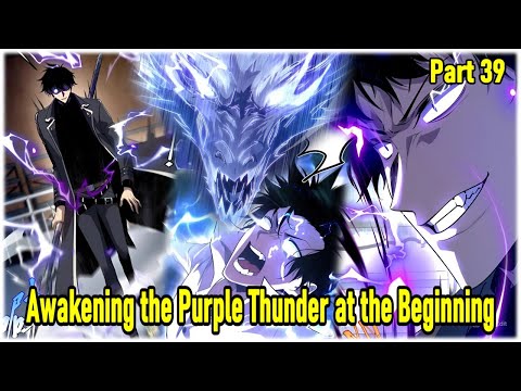 Part 39 : I Starting Out With S-Rank Thunder Powers - Awakening the Purple Thunder at the Beginning
