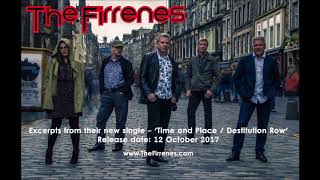 The Firrenes - Time and Place/Destitution Row single excerpts