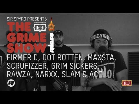 Grime Show: Firmer D, Dot Rotten, Maxsta, Grim Sickers, Scrufizzer, Rawza, Narxx, Slam & Ace