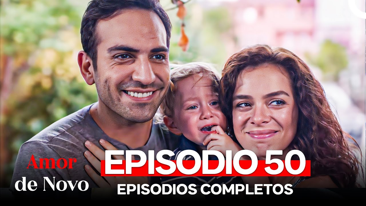 Amor de Novo 50. Episódio (Dublagem em Português)