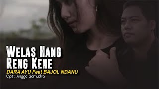 Download lagu Bajol Ndanu Ft. Dara Ayu - Welas Hang Ring Kene (Reggae Version) - mp3 Download lagu Bajol Ndanu Ft. Dara Ayu - Welas Hang Ring Kene (Reggae Version) - mp3