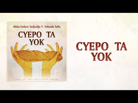 Abbe Isidore Tadjuidje ft. Yolande Talla - Cyepo Ta Yok'o