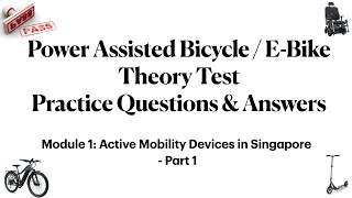 Singapore Power Assisted Bicycle / E-Bike Theory Test Practice Q&A Active Mobility Devices PART 1