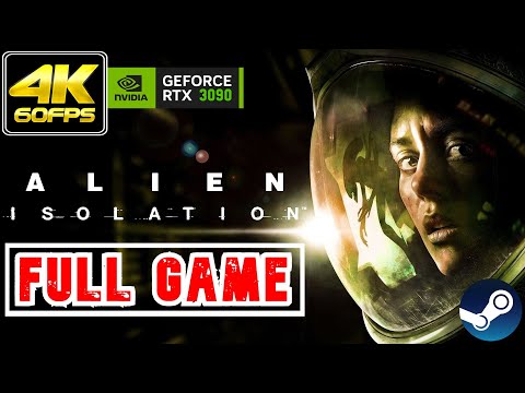 Alien: Isolation | 𝗙𝗨𝗟𝗟 𝗚𝗔𝗠𝗘 | Gameplay/Walkthrough [NO COMMENTARY/RTX 3090/60FPS/4K]