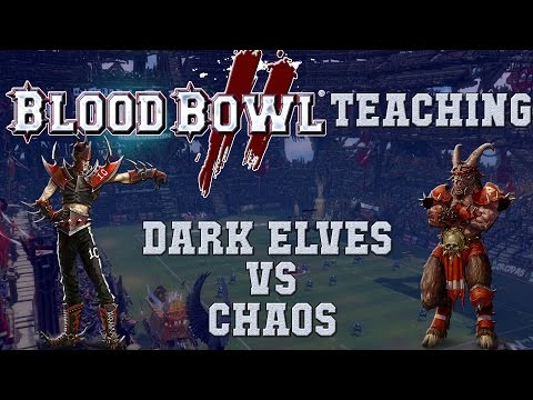 Blood Bowl 2 - Dark Elves vs Chaos - the Sage teaching Draysen (discord) 2-1 grind