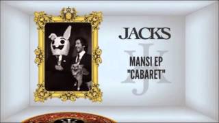 CABARET - JACKS (MANSI EP)