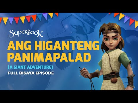 Superbook - Ang Higanteng Panimapalad (A Giant Adventure) - Full Bisaya Episode