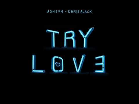 Try Love - Jonsvn (feat. Chris Black)