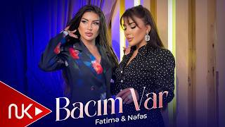 Fatimə Məmmədli & Nəfəs - Bacım Var 2026 (Official Video)
