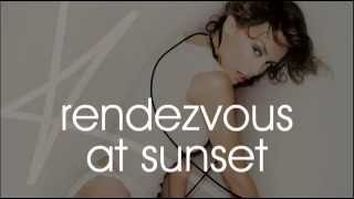 Kylie Minogue - Rendezvous at Sunset