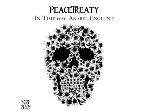 PeaceTreaty feat. Anabel Englund - In Time (ziix remix) new electro house