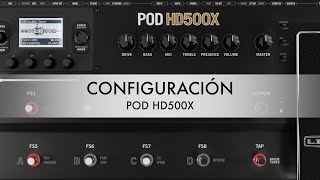 POD HD500X | Parte 2: Configuración | México